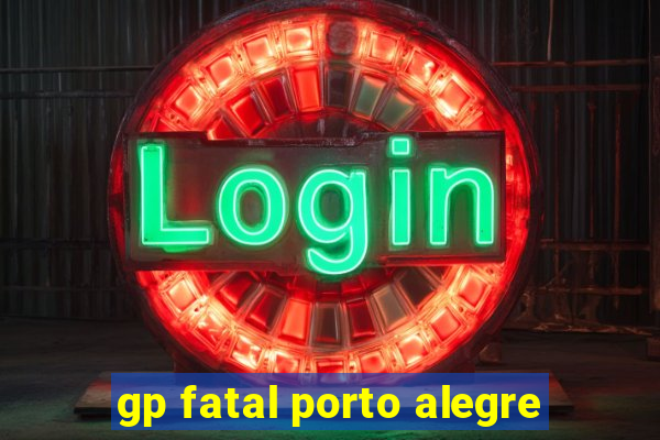 gp fatal porto alegre